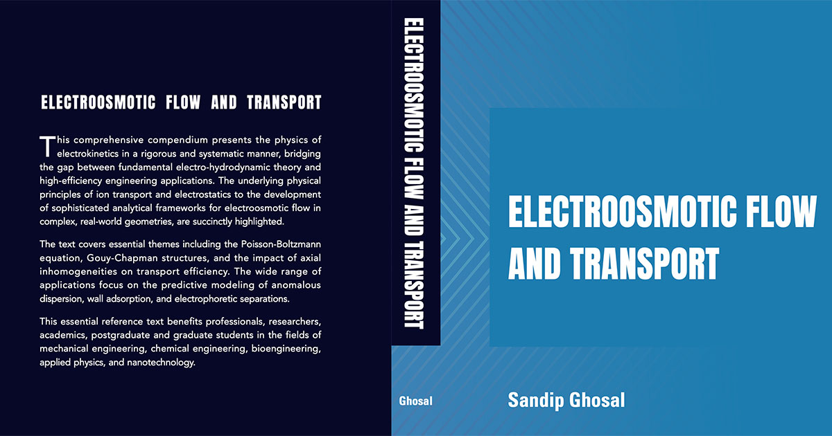 Moving Fluids with Electric Fields: Sandip Ghosal’s New Book Explores Fluid Control at the Micro and Nanoscale | News