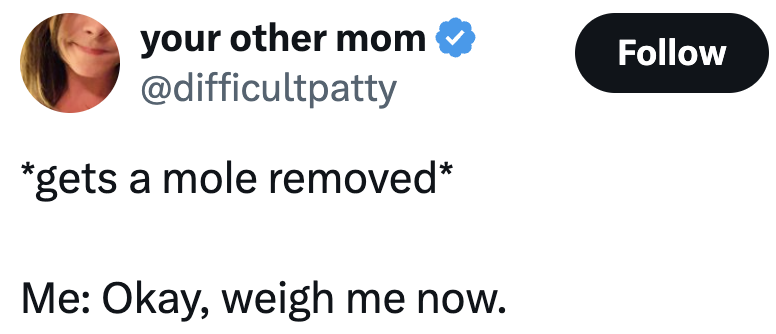 Tweet joking about wanting to be weighed after having a mole removed