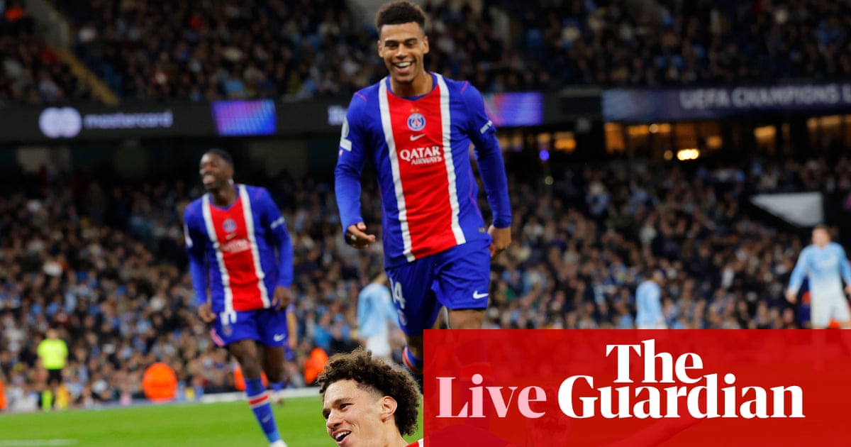Manchester City 2-4 Paris Saint-Germain: Champions League – as it happened | Champions League
