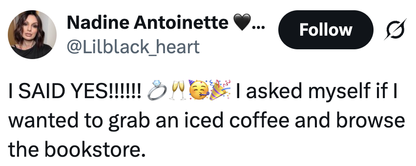 Tweet by Nadine Antoinette: "I SAID YES!!!!!! ??? I asked myself if I wanted to grab an iced coffee and browse the bookstore."