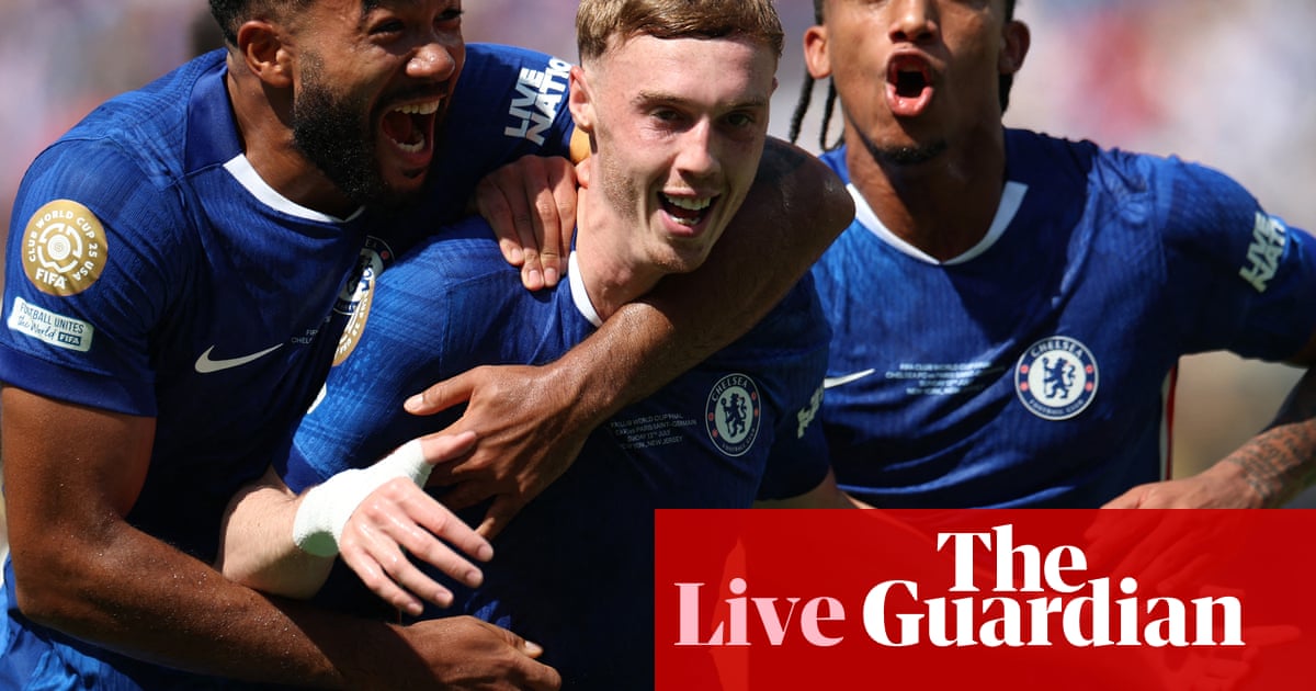 Chelsea v Paris Saint-Germain: Club World Cup 2025 final – live | Club World Cup 2025