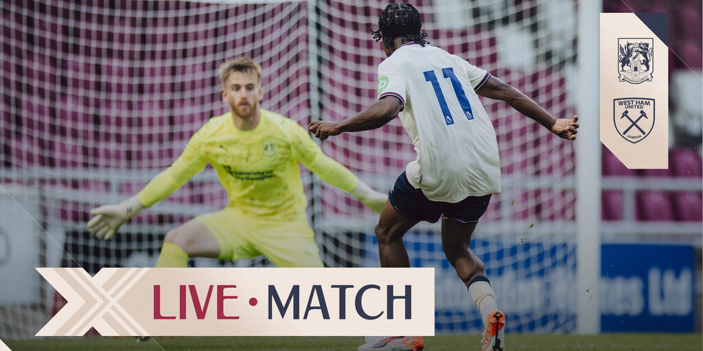 As It Happened | Northampton Town 0-0 West Ham United U21s - West Ham United