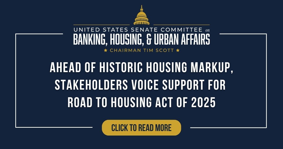 Ahead of Historic Housing Markup, Stakeholders Voice Support for ROAD to Housing Act of 2025