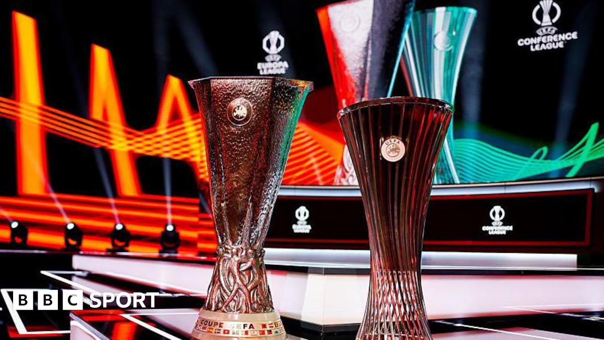 Europa and Conference League: British teams find out their European fate in draws - BBC
