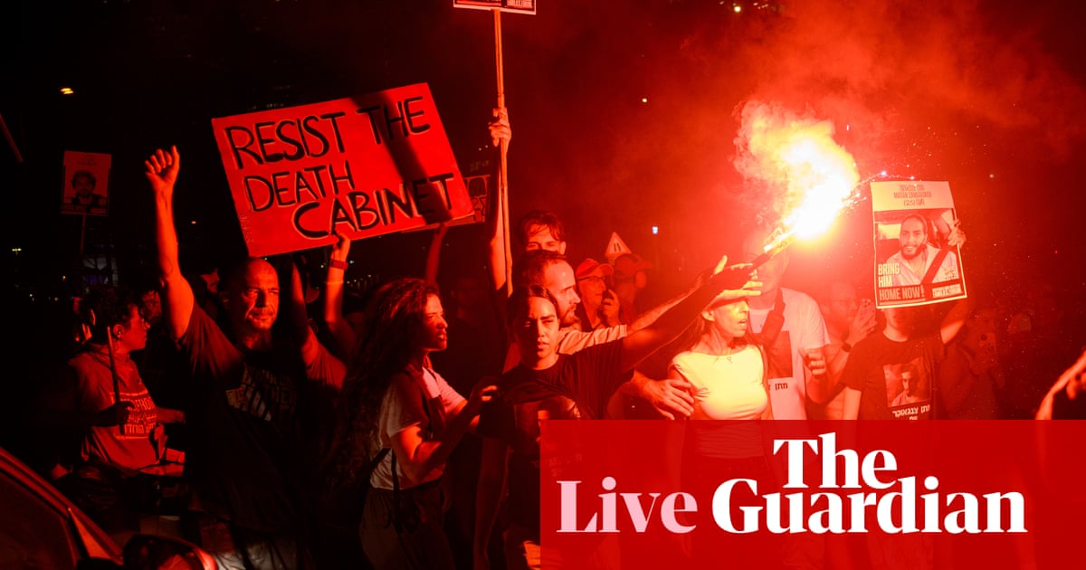 Tens of thousands protest in Israel over plan to escalate war on Gaza – latest updates | Middle East and north Africa