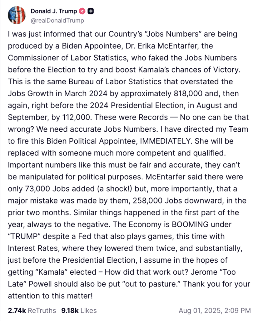 In a post on his social media platform, TruthSocial, President Trump calls for the firing of the Commissioner of Labor Statistics at the Bureau of Labor Statistics. 