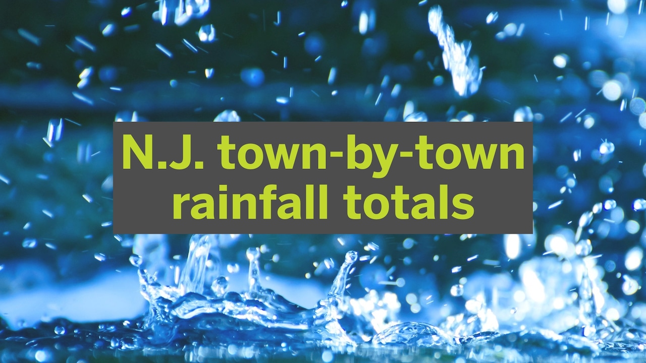 N.J. town-by-town rainfall totals: See which town got 6 inches of rain in heavy storms