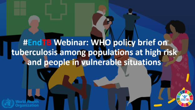 Launch of the WHO policy brief on tuberculosis among populations at high risk and people in vulnerable situations