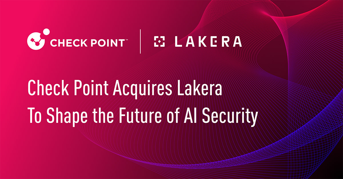 Check Point Acquires Lakera to Deliver End-to-End AI Security for Enterprises