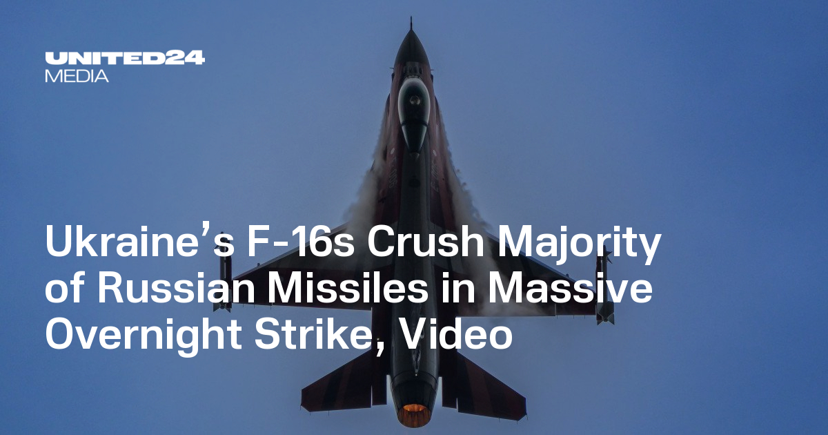 Ukraine’s F-16s Crush Majority of Russian Missiles in Massive Overnight Strike, Video — UNITED24 Media
