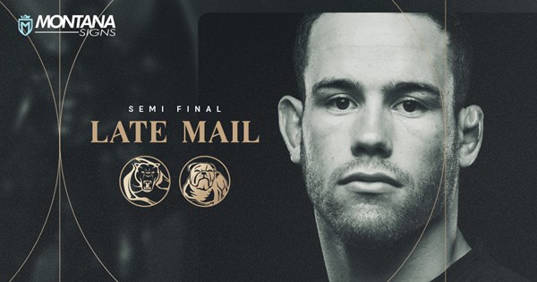 NRL Late Mail: Semi Final - Penrith Panthers