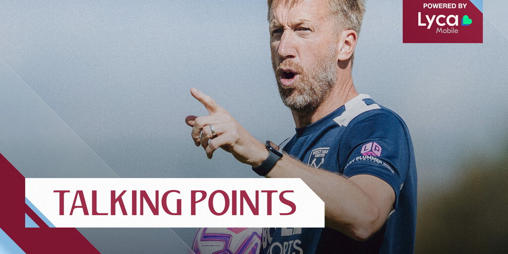 Talking Points | Potter on new faces, standout stars and stopping Spurs - West Ham United