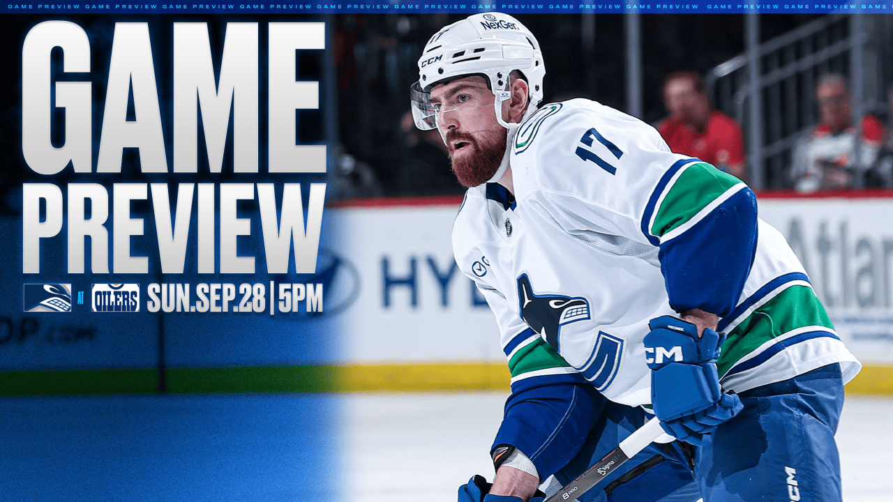 Canucks Begin Second-Half of Preseason with Sunday Matchup Against Oilers