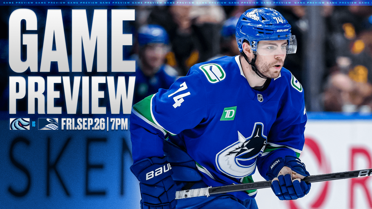 Canucks Host Kraken for First Action at Rogers Arena of 2025-26 Preseason