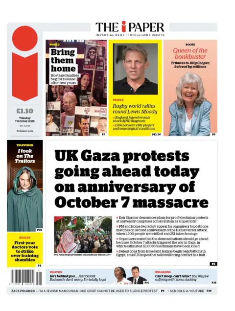 BBC "UK Gaza protests going ahead today on anniversary of October 7 massacre" reads the headline on the front page of The i Paper.