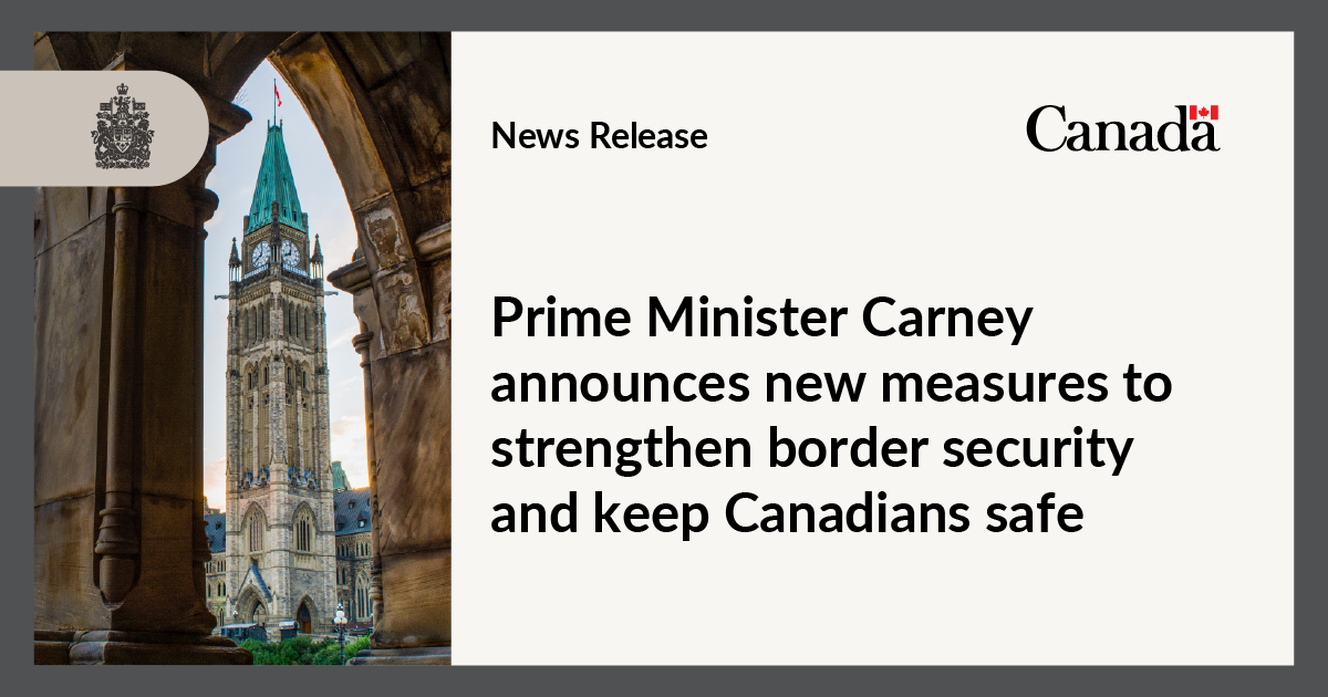 Prime Minister Carney announces new measures to strengthen border security and keep Canadians safe