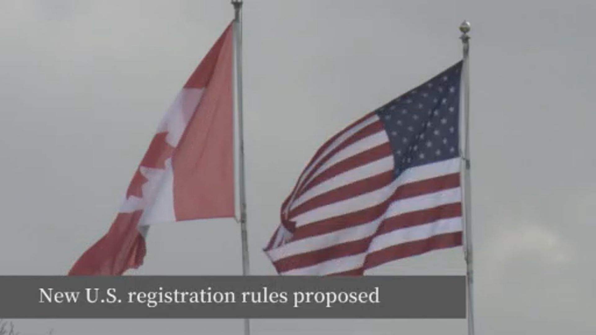 Click to play video: 'Canadians visiting U.S. for more than 30 days must register'