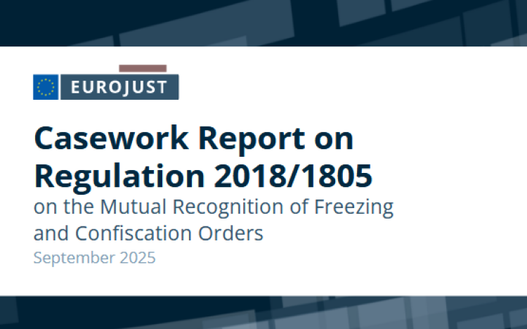 Eurojust Report on Regulation 2018/1805 on the Mutual Recognition of Freezing and Confiscation Orders | Eurojust