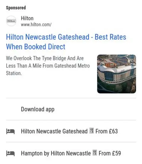 PA Media An online advertisement for the Hilton hotel group promises customers the "best rates" when they book directly, advertising rooms in Newcastle and Newcastle Gateshead for £59 and £63 respectively beneath a picture of a hotel. 