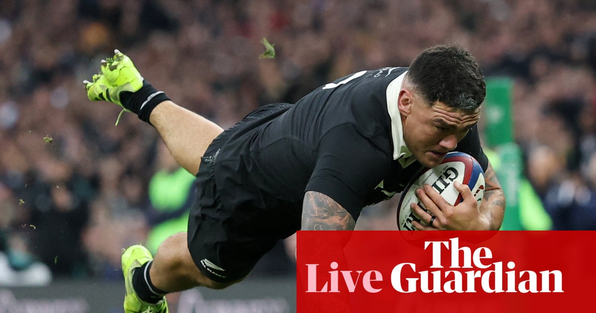 England v New Zealand: Autumn Nations Series rugby union – live | Autumn Nations Series