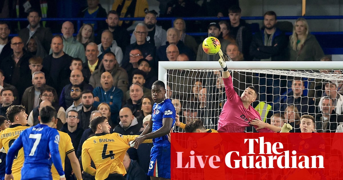 Chelsea v Wolves: Premier League – live | Premier League