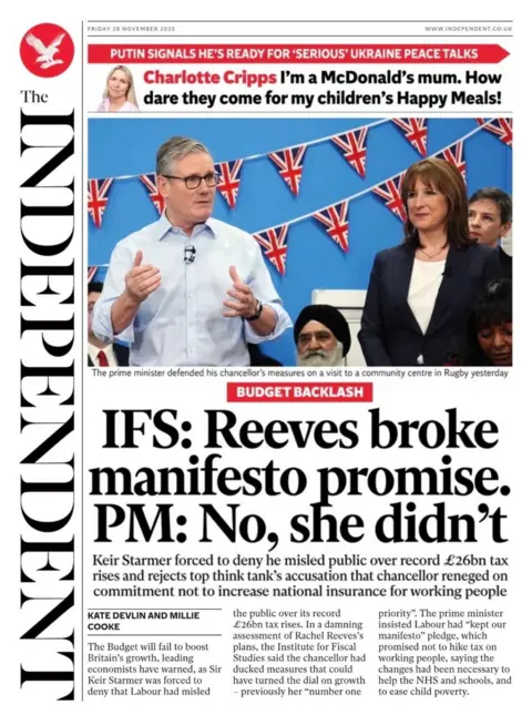 "IFS: Reeves broke manifesto promise. PM: No, she didn't" reads the headline on the front page of the Independent, imitating a conversation between the Institute for Fiscal Studies and prime minister Sir Keir Starmer.