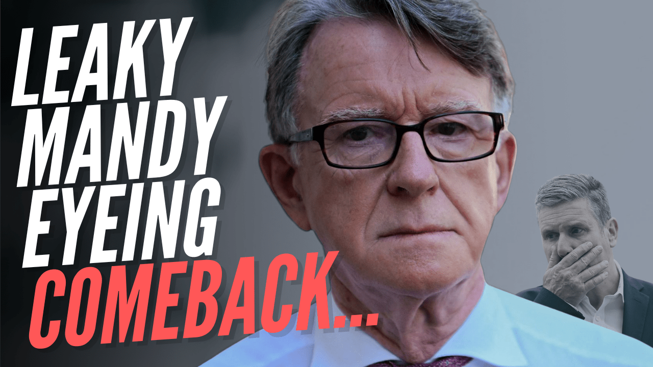 Mandelson Eyeing Comeback Despite P*ssing Off His Friends – Guido Fawkes