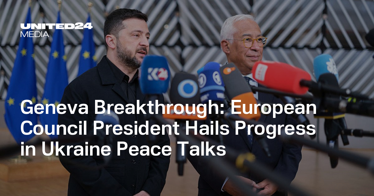 European Council President Hails Progress in Ukraine Peace Talks — UNITED24 Media