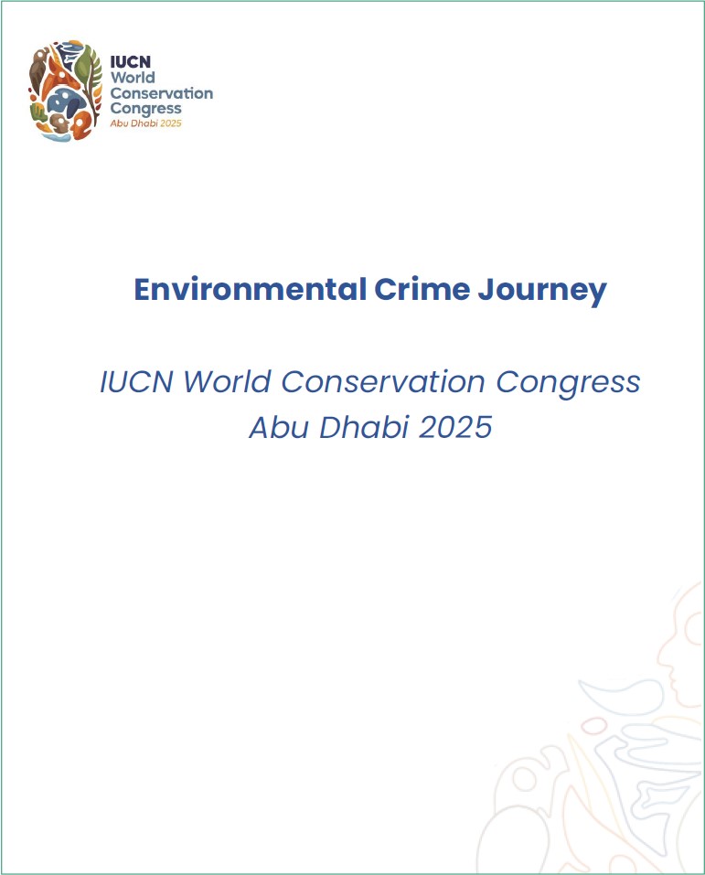 Environmental Crime Journey: IUCN World Conservation Congress – Abu Dhabi 2025 - resource