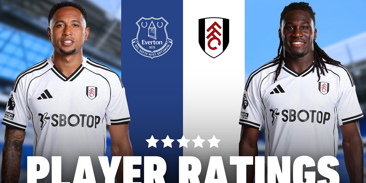Player Ratings: Everton 2-0 Fulham