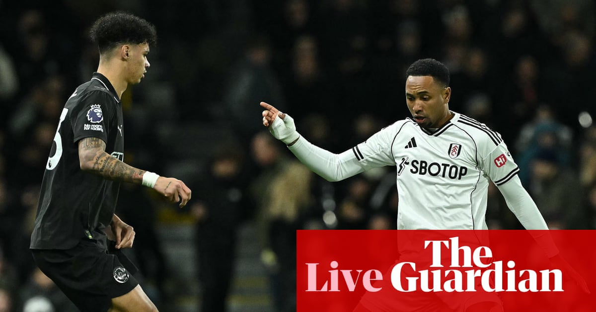 Fulham v Manchester City, Barcelona v Atlético Madrid and more – football live | Premier League
