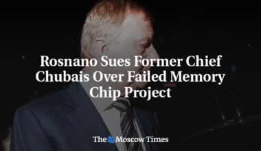Rosnano Sues Former Chief Chubais Over Failed Memory Chip Project