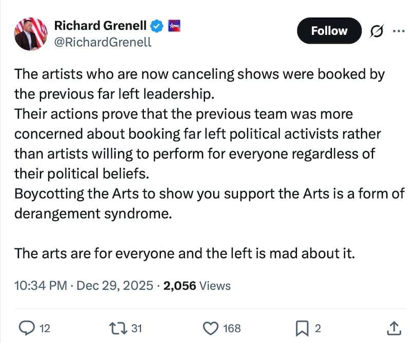 Grenell suggested that artists who decided to cancel performances were deranged.