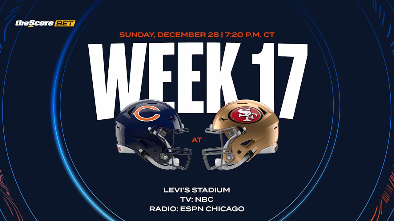 Chicago Bears at San Francisco 49ers 2025 Week 17 NFL Sunday Night Football