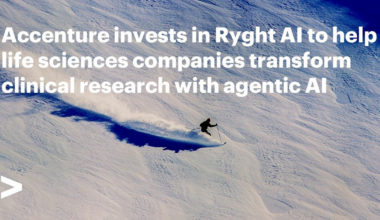 Accenture Invests in Ryght AI to Help Life Sciences Companies Transform Clinical Research with Agentic AI