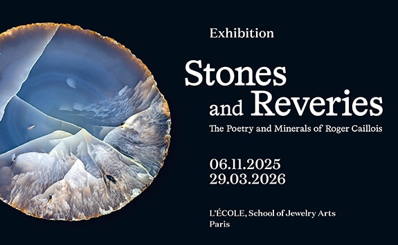 L’ÉCOLE, School of Jewelry Arts, supported by Van Cleef & Arpels, presents the 'Stones and Reveries: The Poetry and Minerals of Roger Caillois' exhibition