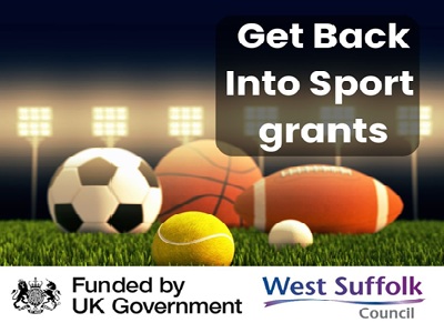 The image shows a football, tennis ball, basket ball, American football and small white ball under floodlights. The text reads "Get Back Into Sport grants" The Funded by UK Government and West Suffolk Council logos feature.
