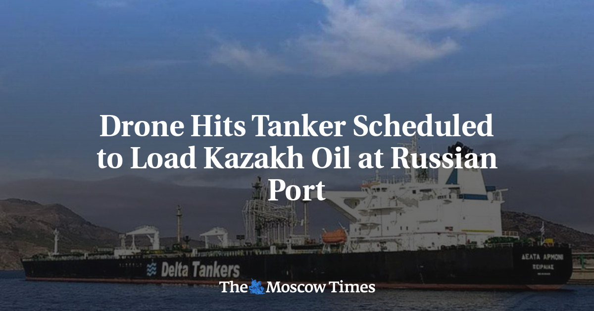 Drone Hits Tanker Scheduled to Load Kazakh Oil at Russian Port