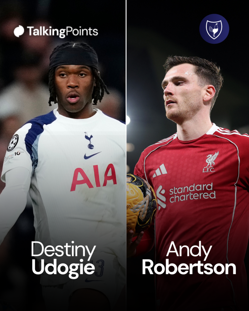 Destiny Udogie or Andy Robertson