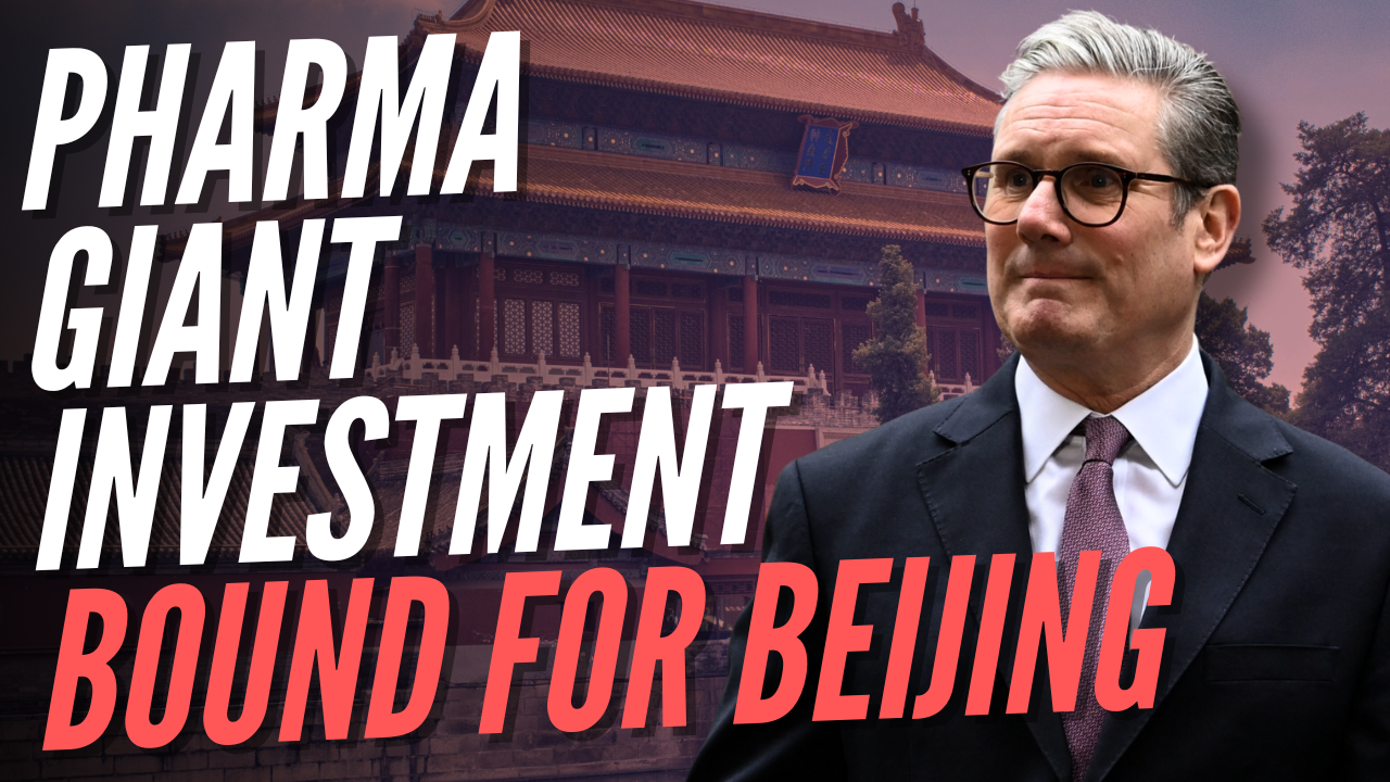 AstraZeneca Announces £11 Billion Investment in China Months After Snubbing Britain – Guido Fawkes