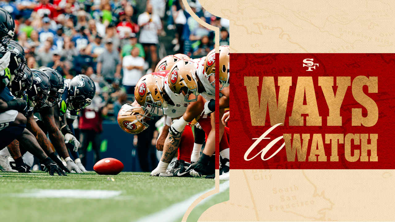 Ways to Watch and Listen: Seahawks vs. 49ers | Week 18 - 49ers.com