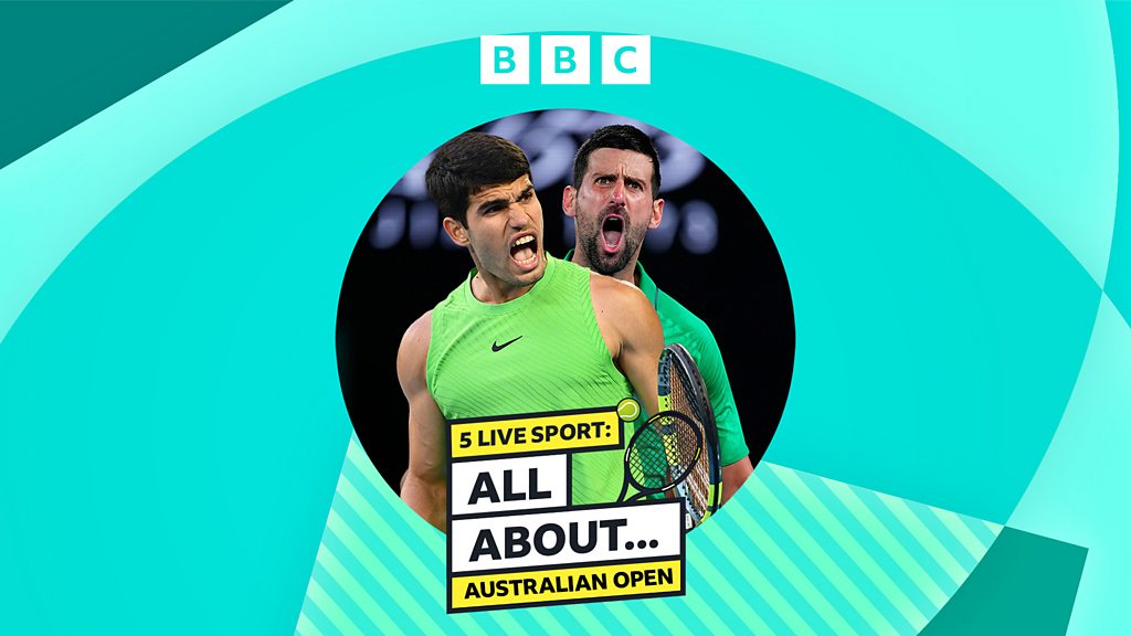 5 Live Sport: All About... Australian Open - Australian Open Daily: Djokovic & Alcaraz win thrillers to set up historic final