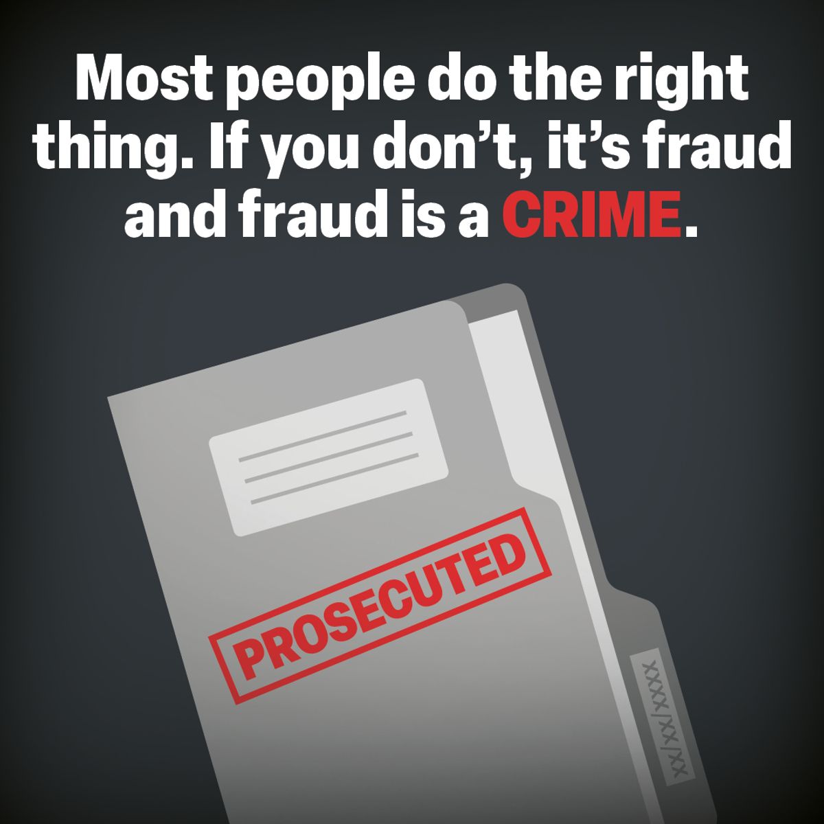 A new campaign has been launched to educate the public about benefit fraud