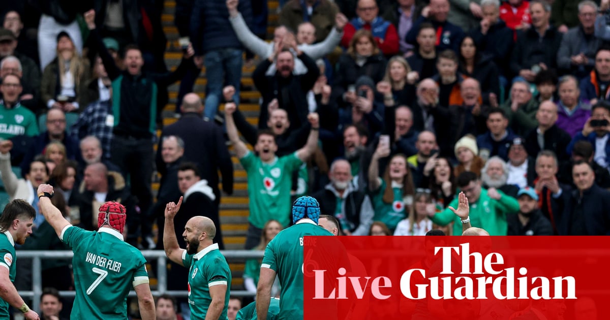 England v Ireland: Six Nations rugby union – live | Six Nations 2026