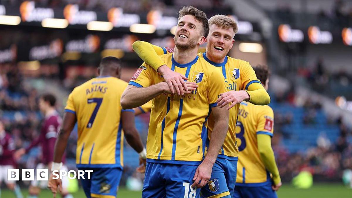 FA Cup: Burnley 1-2 Mansfield Town