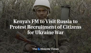 Kenya’s FM to Visit Russia to Protest Recruitment of Citizens for Ukraine War