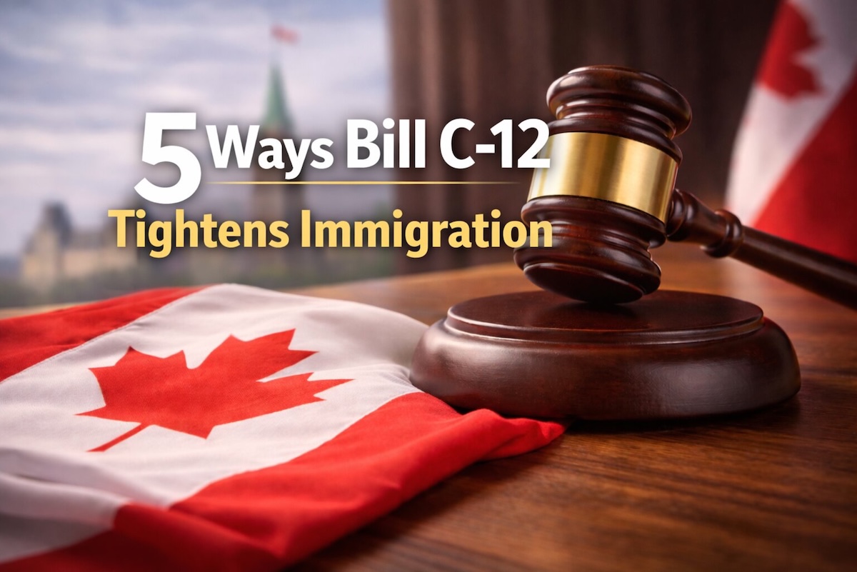 Canada’s New Bill C-12 Is Moving Fast To Become Law And Tighten Immigration