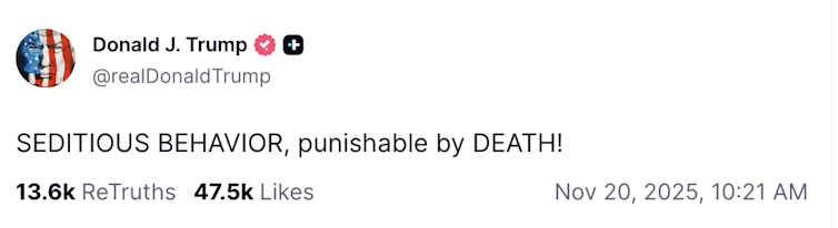A screenshot of a social media post by President Trump, which says 'SEDITIOUS BEHAVIOR, punishable by DEATH!'