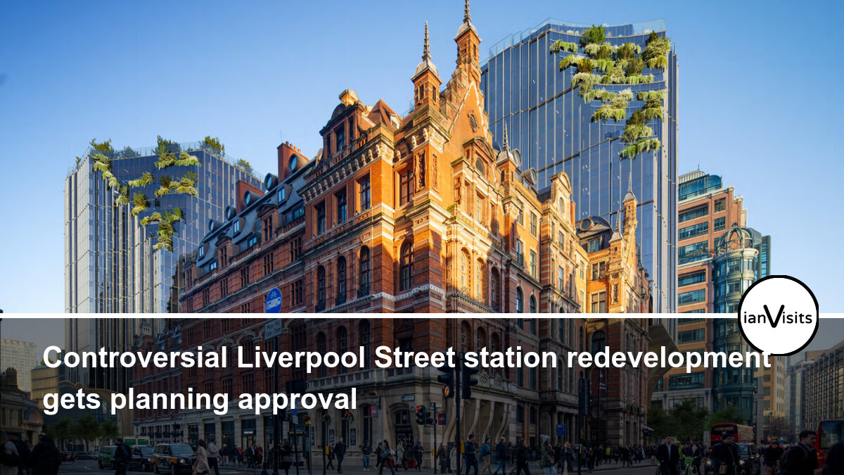 Controversial Liverpool Street station redevelopment gets planning approval