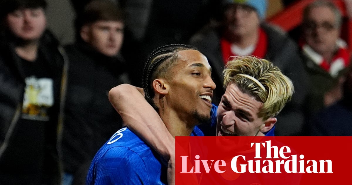 Wrexham 2-4 Chelsea: FA Cup fifth round – live | FA Cup